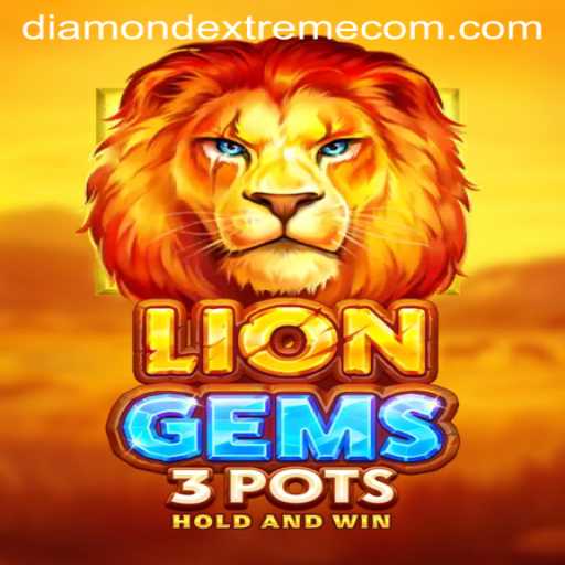 Discover the Thrills of LionGems3pots and DiamondExtreme